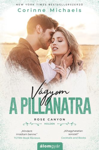 VÁGYOM A PILLANATRA (ROSE CANYON - HOLDEN)